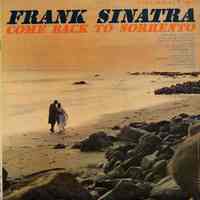Record album, Frank Sinatra: "Come Back To Sorrento." Columbia Records. 33 rpm. Mono. No.CL 1359 [ x"Lp"47360 / 47361]