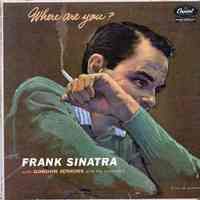 Record album, Frank Sinatra: "Where Are You?." Capitol Records. 33 rpm. Hi Fi. No. W-855.