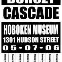 Digital image of poster: Burczy, Cascade, Hoboken [Historical] Museum, 1301 Hudson Street, [Hoboken], May 7, 2006.