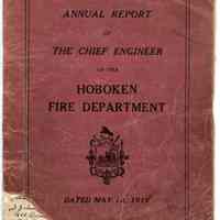 Annual Report of The Chief Engineer of the Hoboken Fire Department. Dated May 1, 1918. Marked copy.