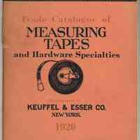 Trade Catalogue of Measuring Tapes & Hardware Specialties. 1926, 9th Ed. Keuffel & Esser Co., N.Y. & Hoboken.