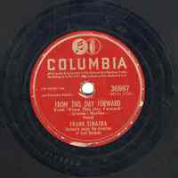 Record: "From This Day Forward". Vocal by Frank Sinatra. Conducted by Axel Stordahl. Columbia Records. 78 rpm. No.36987[HCO1733].