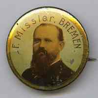 Button, promotional: F. Missler, Bremen. No date, circa 1895-1915.