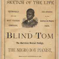 Program: The Marvelous Musical Prodigy, Blind Tom [pseud. Thomas Bethune or Wiggins] The Negro Boy Pianist... Published in Baltimore, ca. 1876-1877.