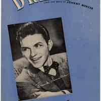 Sinatra sheet music: Dream. Lyric & Music by Johnny Mercer. Copyright 1944, 1945.