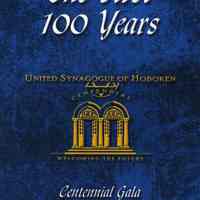 The First 100 Years. United Synagogue of Hoboken. Centennial Gala, November 19, 2005.
