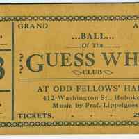 Printed ticket to the Grand Annual Ball of the Guess Who Club at Odd Fellows Hall, 412 Washington St., Hoboken, Wed., December 13, 1916.