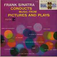 Record album, Frank Sinatra : "Frank Sinatra Conducts Music From Pictures And Plays ". Reprise.33 rpm.Stereo. R9-6045.