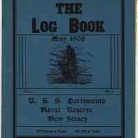 The Log Book. May 1908. Vol. 1, No. 2, U.S.S. Portsmouth, Naval Reserve, Hoboken, N.J.