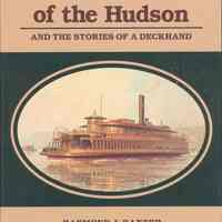 Railroad Ferries of the Hudson; and Stories of a Deckhand.