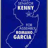 Pin button: Elect Senator Kenny, For Assembly Romano Garcia. [Hoboken?, no date, circa early 1990