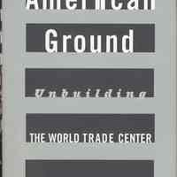 American Ground: Unbuilding the World Trade Center.