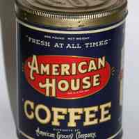 Can: American House Coffee. Distributed by American Grocery Company, Hoboken, N.J. 1 lb. can. N.d., ca. 1927-1940.