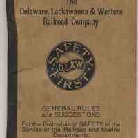 Booklet: Lackawanna Railroad. Safety Rules & Suggestions for the Prevention of Personal Injury Accidents. January 1916.