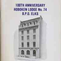 Program: 100th Anniversary, Hoboken Lodge No. 74, B.P.O. Elks, Saturday, Jan. 30, 1988.