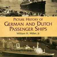 Picture History of German and Dutch Passenger Ships.