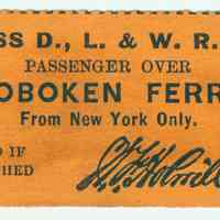 Ticket: Pass from New York to Hoboken for passenger on the Delaware, Lackawanna & Western Rail Road., no date, ca. 1900.