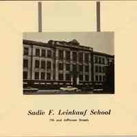         Pg 40 Sadie F. Leinkauf School, 7th & Jefferson St. (old School No. 8)
   