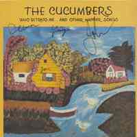 Record album cover only: The Cucumbers. Who Betrays Me...And Other Happier Songs. Fake Doom Records, New York, 1985.