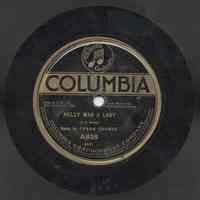 Record: " Nelly Was A Lady". Composer Stephen Foster. Counter - Tenor solo by Frank Coombs with orchestra accompaniment. Columbia Records. 78 rpm. No