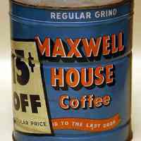 Can: Maxwell House Coffee, Regular Grind, 2 pound container, fifteen cents off, General Foods Corp., New York, no date, ca. 1945-1955.