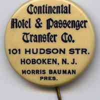 Pin: Continental Hotel & Passenger Transfer Co., 101 Hudson St., Hoboken, N.J. N.d., ca. 1910-1915.