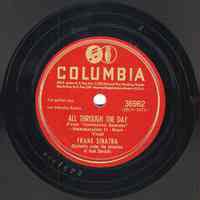 Record: "All Through The Day". Vocal by Frank Sinatra. Conducted by Axel Stordahl. Columbia Records. 78 rpm. No.36962 [HCO1674].