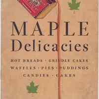 Pamphlet: Maple Delicacies. The Log Cabin Products Co., Hoboken, N.J. [1929]. Division of General Foods Corp..