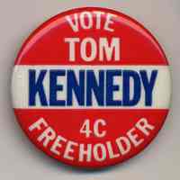 Political button: Vote Tom Kennedy, Freeholder, 4C. (Hoboken, n.d., ca.1971-1981.)