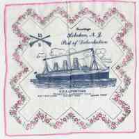 Handkerchief, souvenir: Greetings, Hoboken N.J., Port of Debarkation, U.S.S. Leviathan.