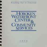 Document: Hoboken Waterfront Center & Community Services. [Hoboken], 1986.