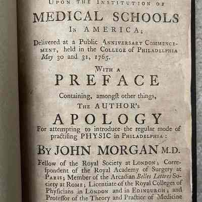 A discourse upon the institution of medical schools in America; delivered at a public anniversary commencement, held in the College of Philadelphia May 30 and 31, 1765
