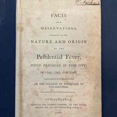 Facts and Observations Relative to the Nature and Origin of the Pestilential Fever,