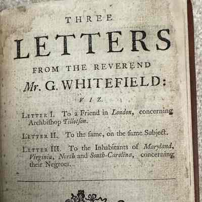 Three Letters From The Reverand Mr. George Whitefield