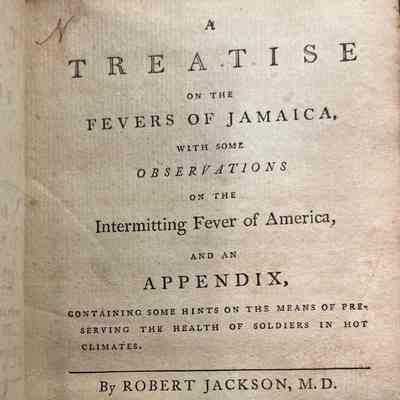 A Treatise on the Fevers of Jamaica, with Some Observations on the Intermitting Fever of America,