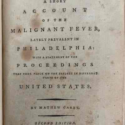 A Short Account of the Malignant Fever, Lately Prevalent in Philadelphia: