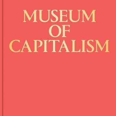 Museum of Capitalism