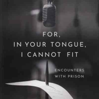 For, In Your Tongue, I Cannot Fit