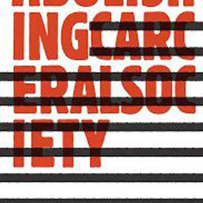 Abolishing Carceral Society