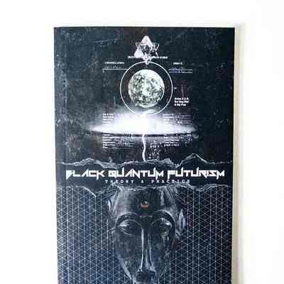 Black Quantum Futurism Theory & Practice, Volume I