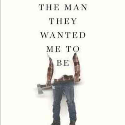 The Man They Wanted Me to Be