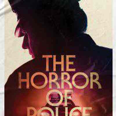 The Horror of Police