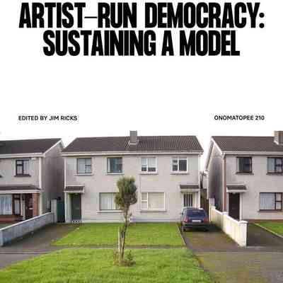 Artist-Run Democracy: Sustaining a Model