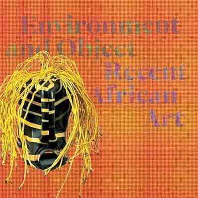 Environment and Object: Recent African Art