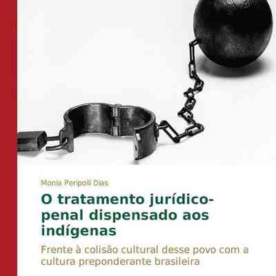 O Tratamento Jurídico-penal Dispensado Aos Indígenas
