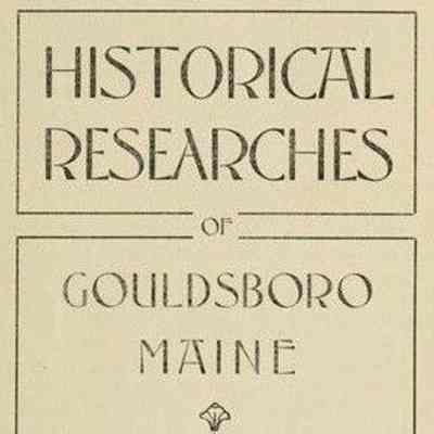 Historical Researches of Gouldsboro Maine