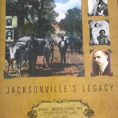 Jacksonville's Legacy African American heritage trail : Jacksonville historic people and places