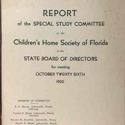 Report of the special study committee of the Children's Home Society of Florida to the State Board of Directors for meeting October 26th, 1950.