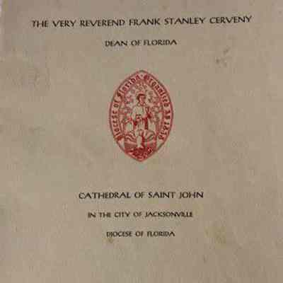 Office for the installation of the Very Reverend Frank Stanley Cerveny, Dean of Florida, Cathedral of Saint John in the city of Jacksonville, diocese of Florida, Sunday, October 1, 1972, 8:00 P.M.