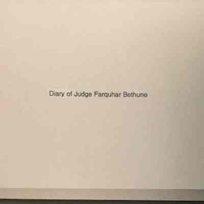 Diary of Judge Farquhar Bethune